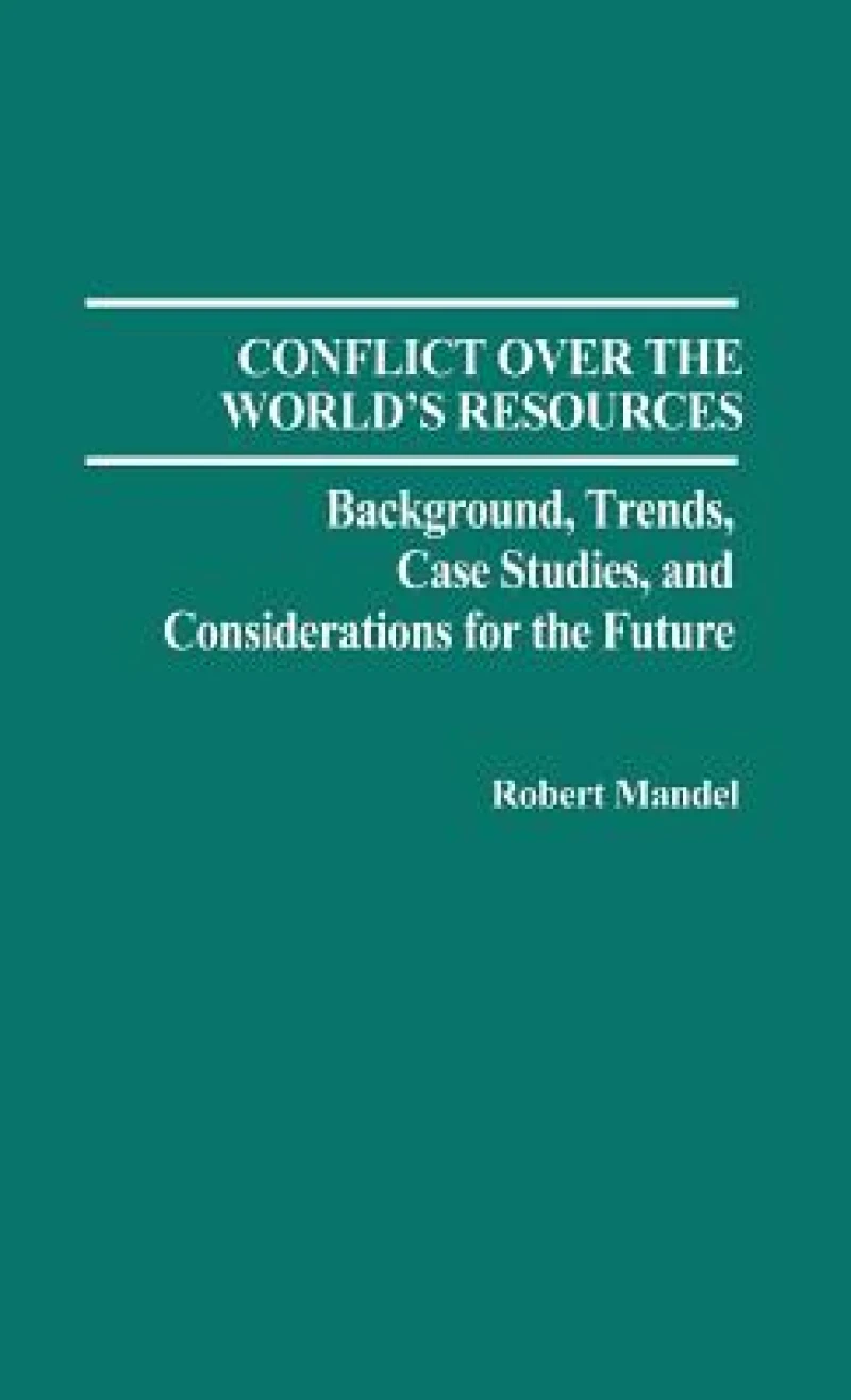 Conflict Over the World''s Resources