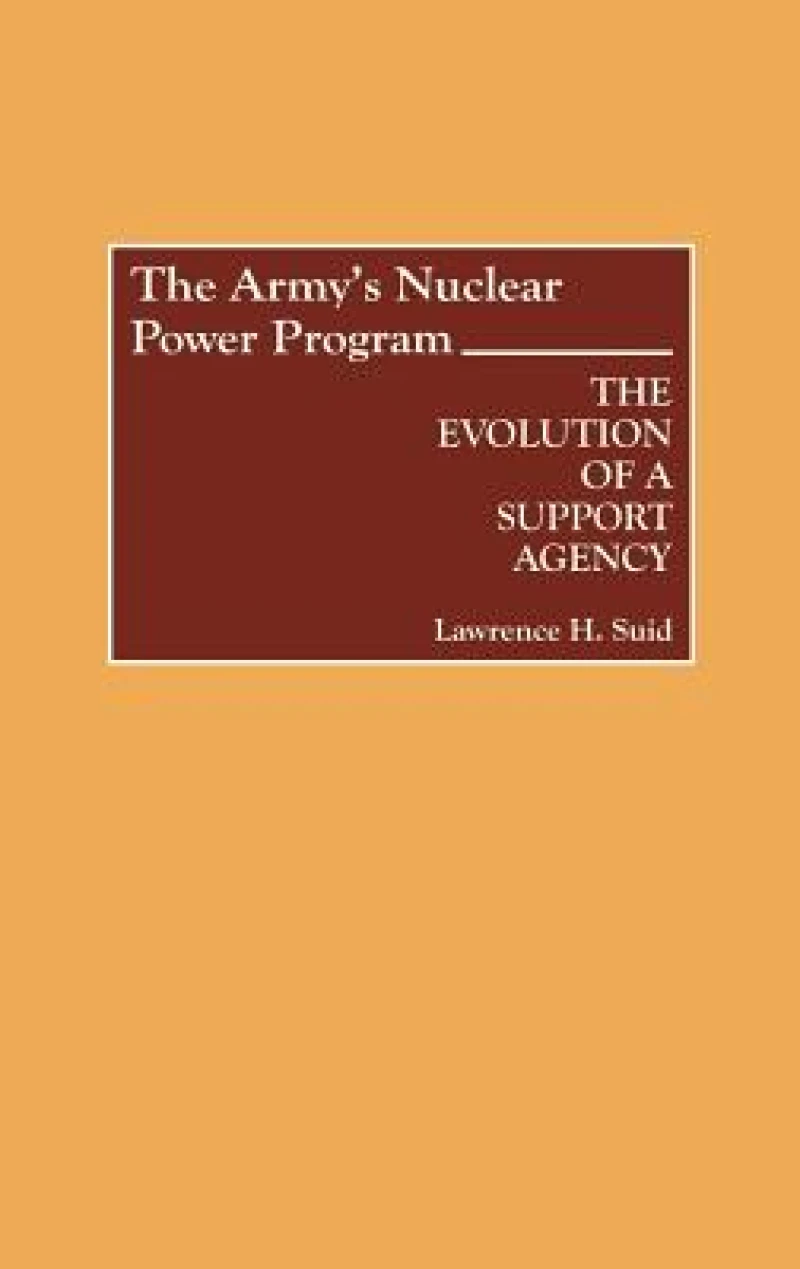 The Army''s Nuclear Power Program