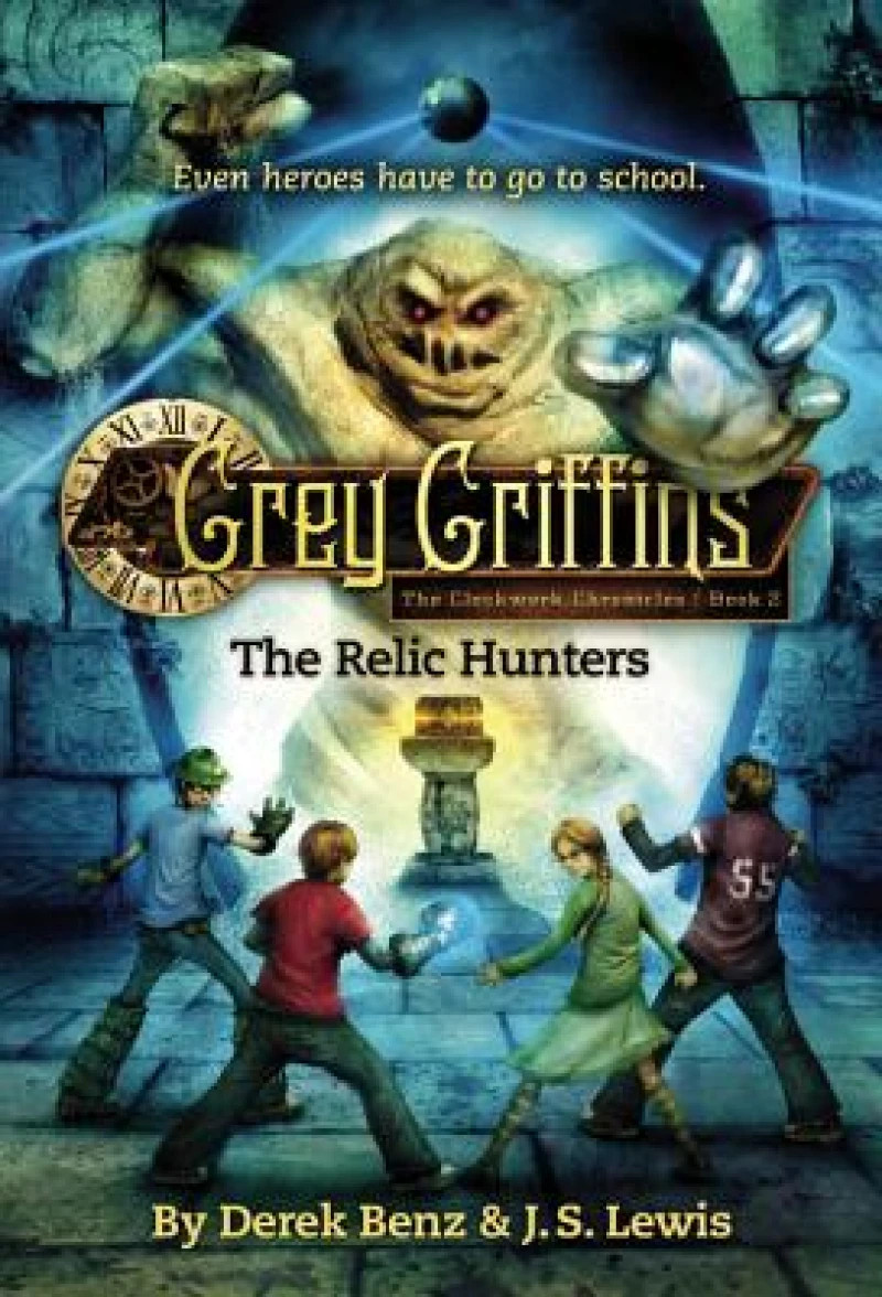 Grey Griffins: The Clockwork Chronicles No. 2: The Relic Hunters