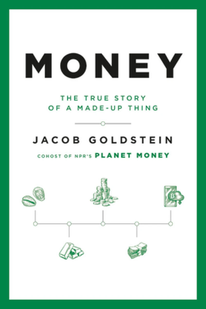 Money : The True Story of a Made-up Thing