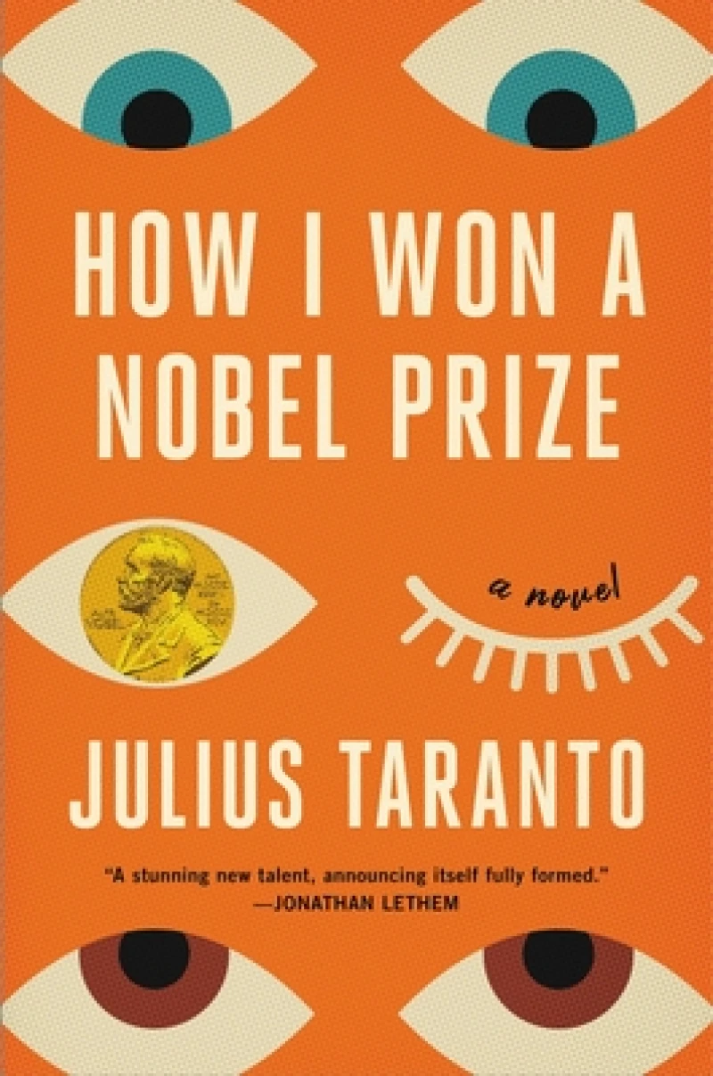How I Won a Nobel Prize : A Novel