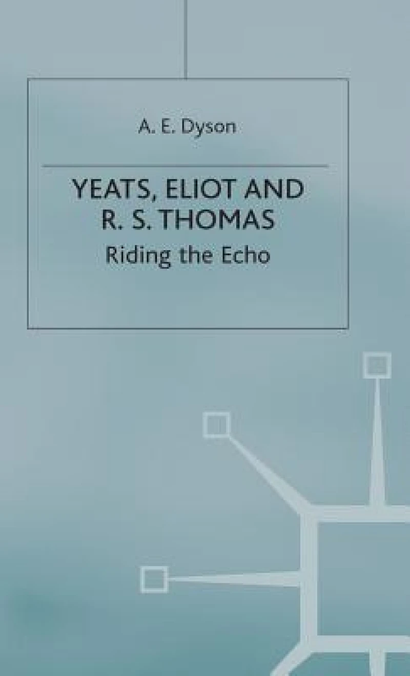 Yeats, Eliot and R. S. Thomas