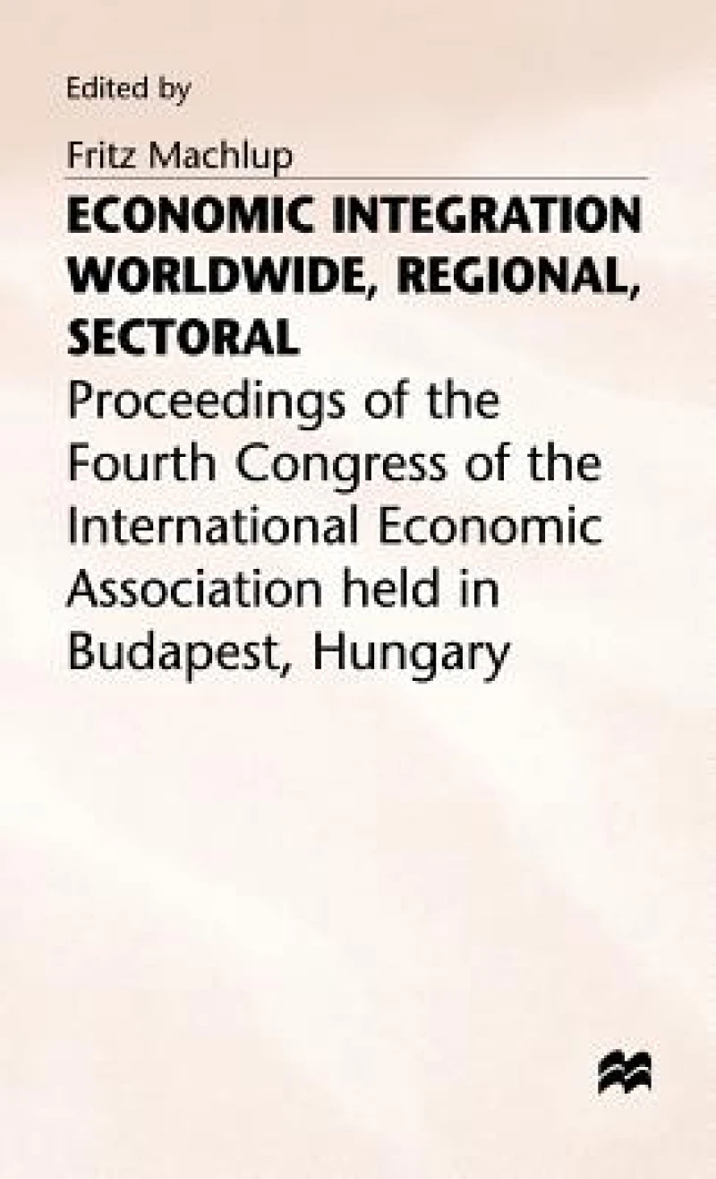 Economic Integration World Wide