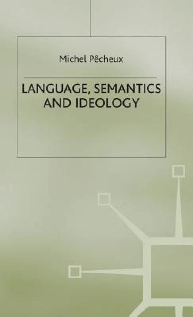 Language, Semantics and Ideology