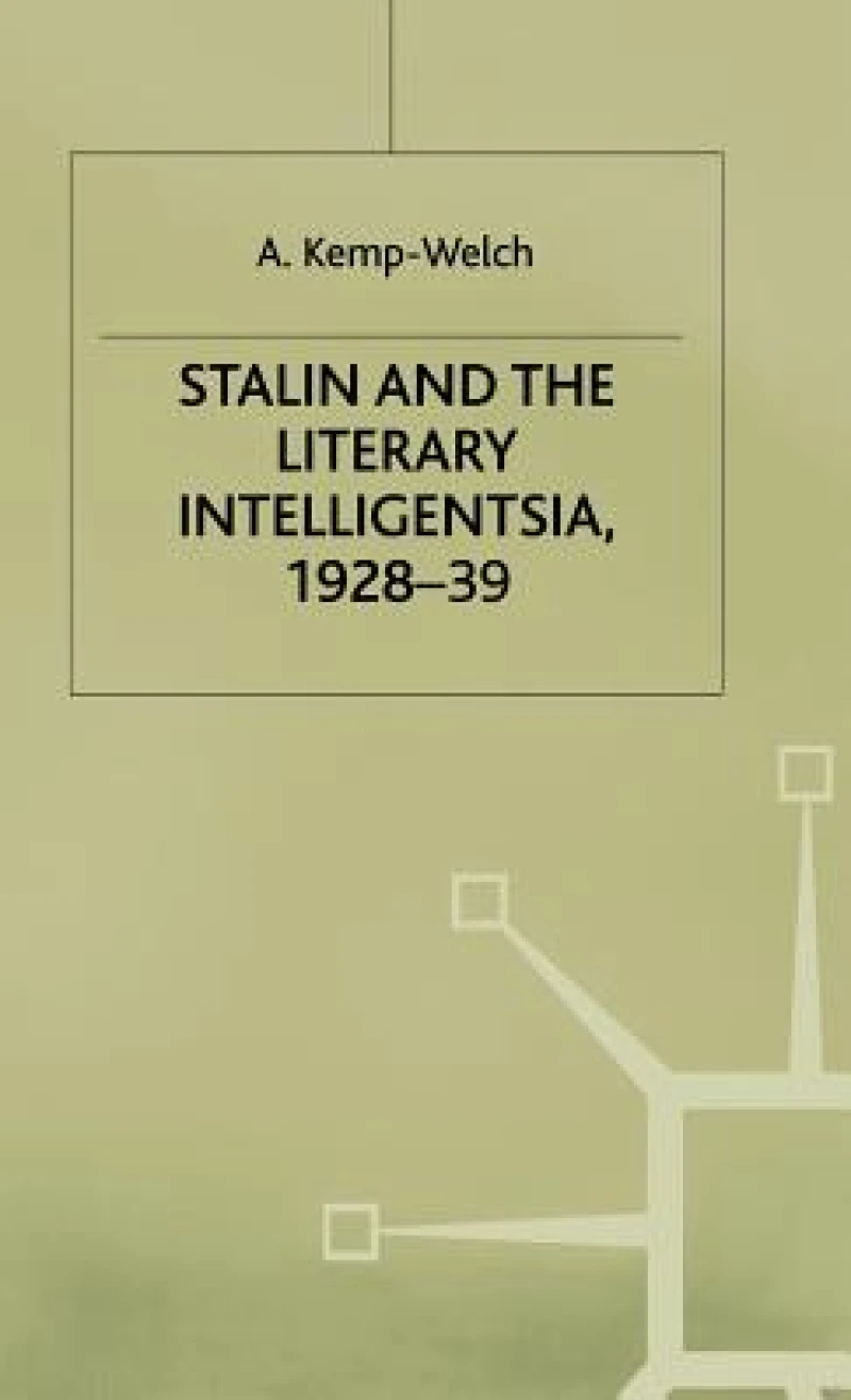 Stalin and the Literary Intelligentsia