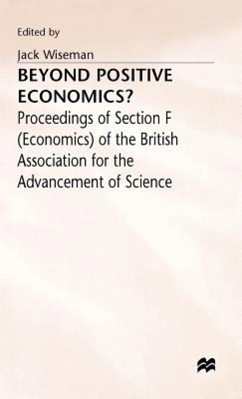 Beyond Positive Economics