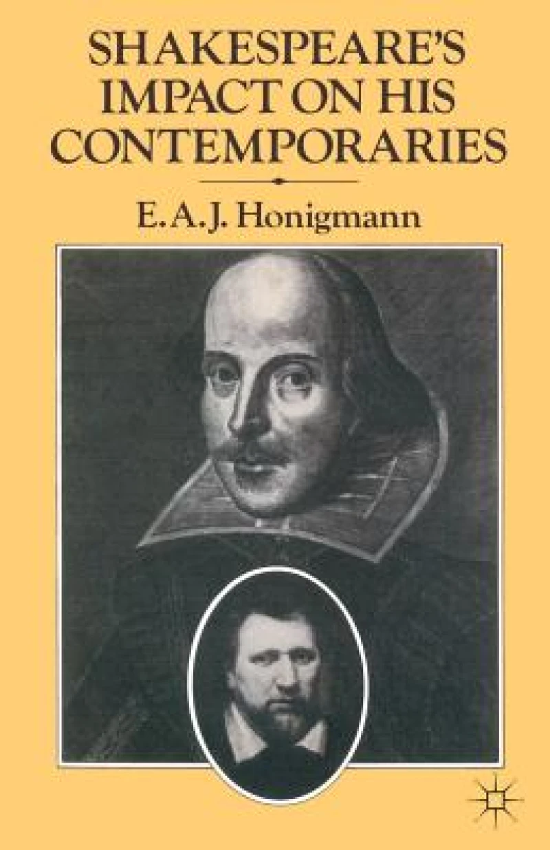Shakespeare''s Impact on his Contemporaries