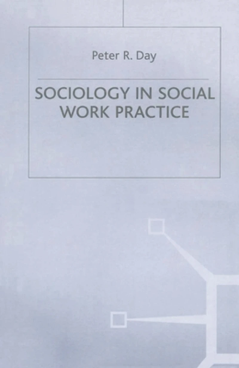 Sociology in Social Work Practice