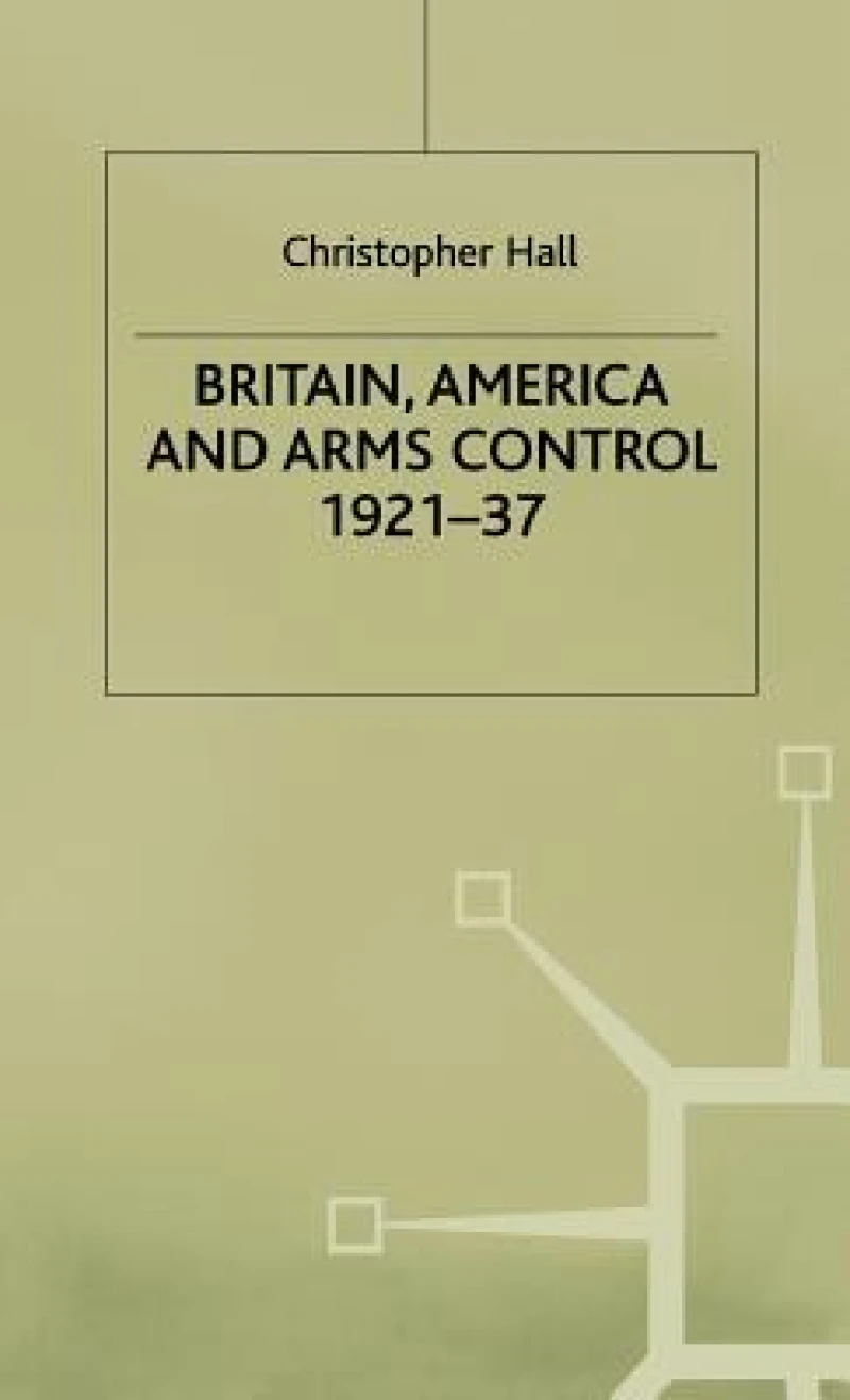 Britain America and Arms Control