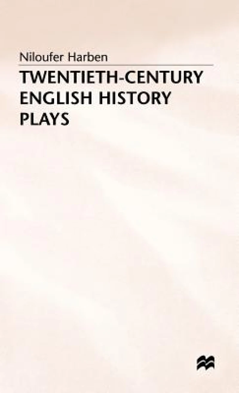 Twentieth Century English History Plays