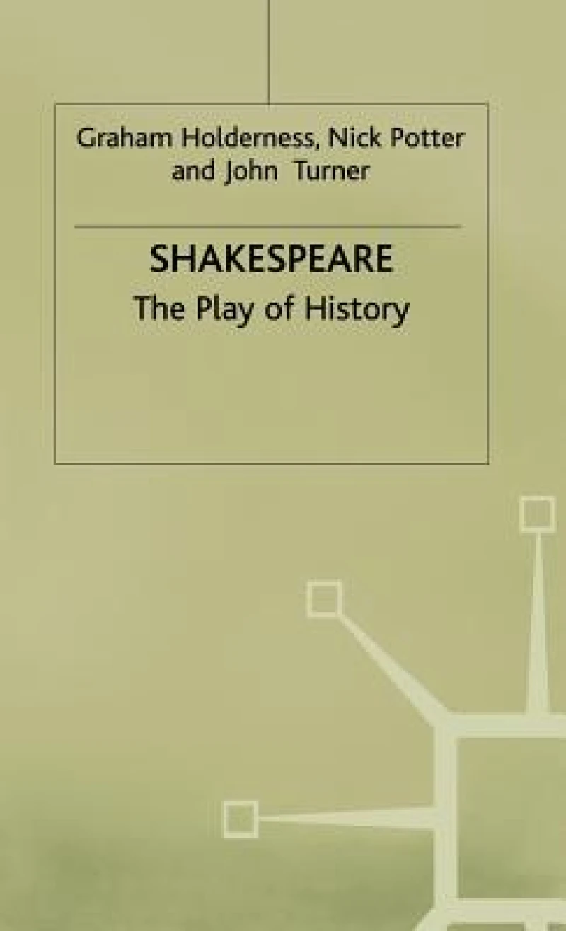Shakespeare - The Play of History