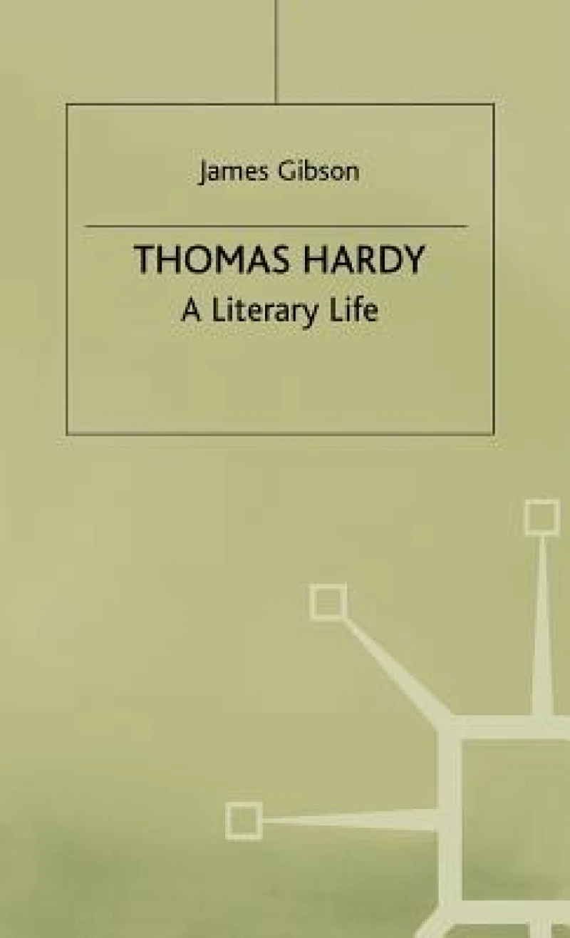 Thomas Hardy a Literary Life