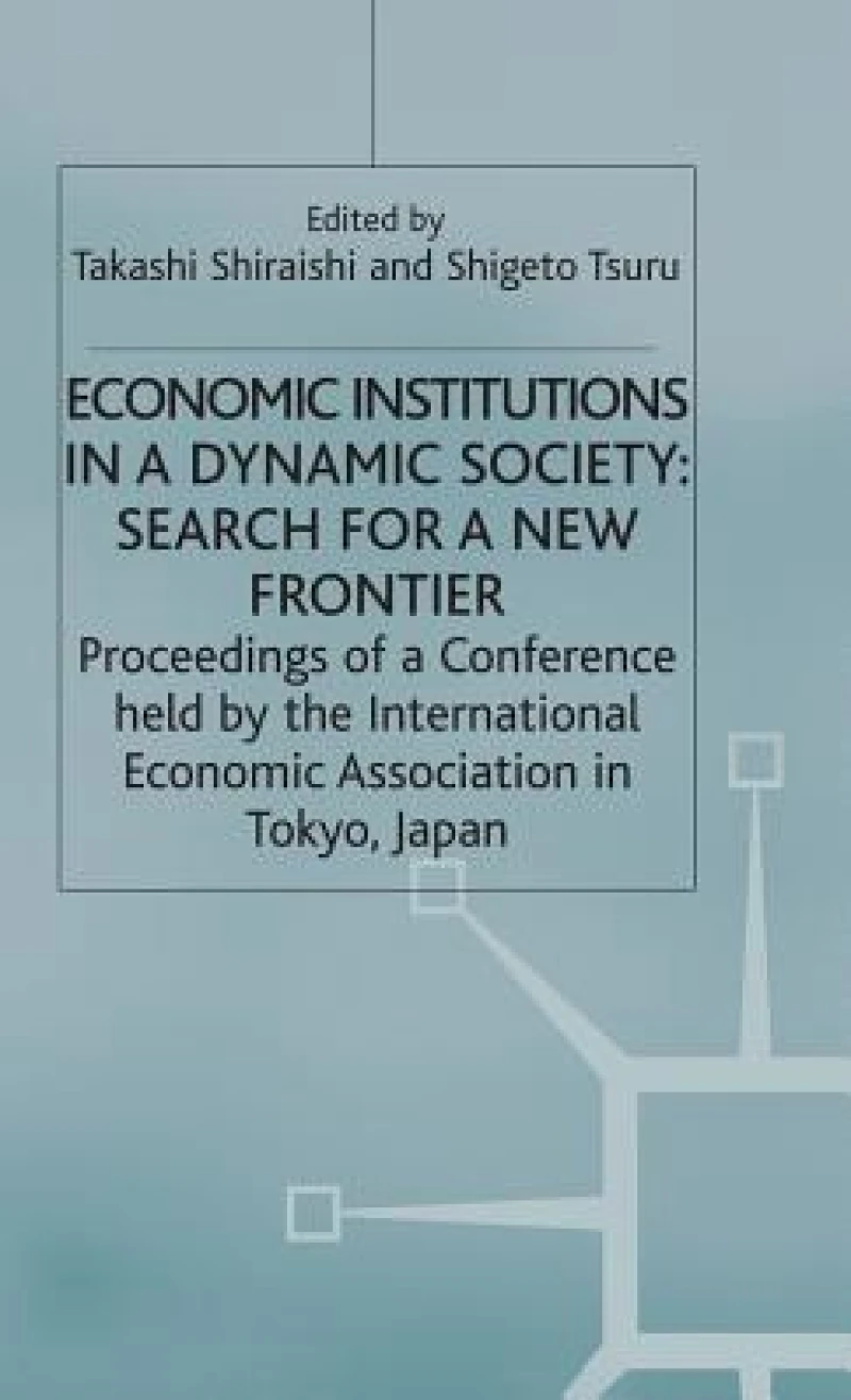 Economic Institutions in a Dynamic Society