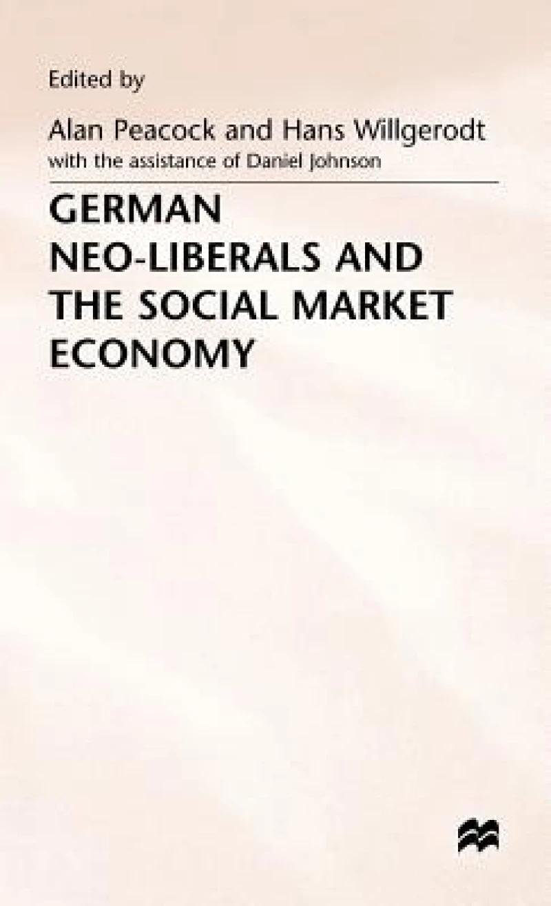German Neo-Liberals + The Social Market Economy