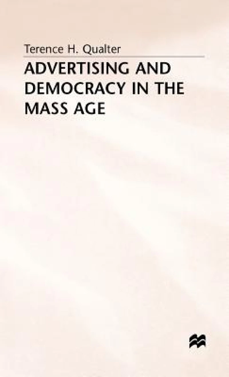 Advertising and Democracy in the Mass Age