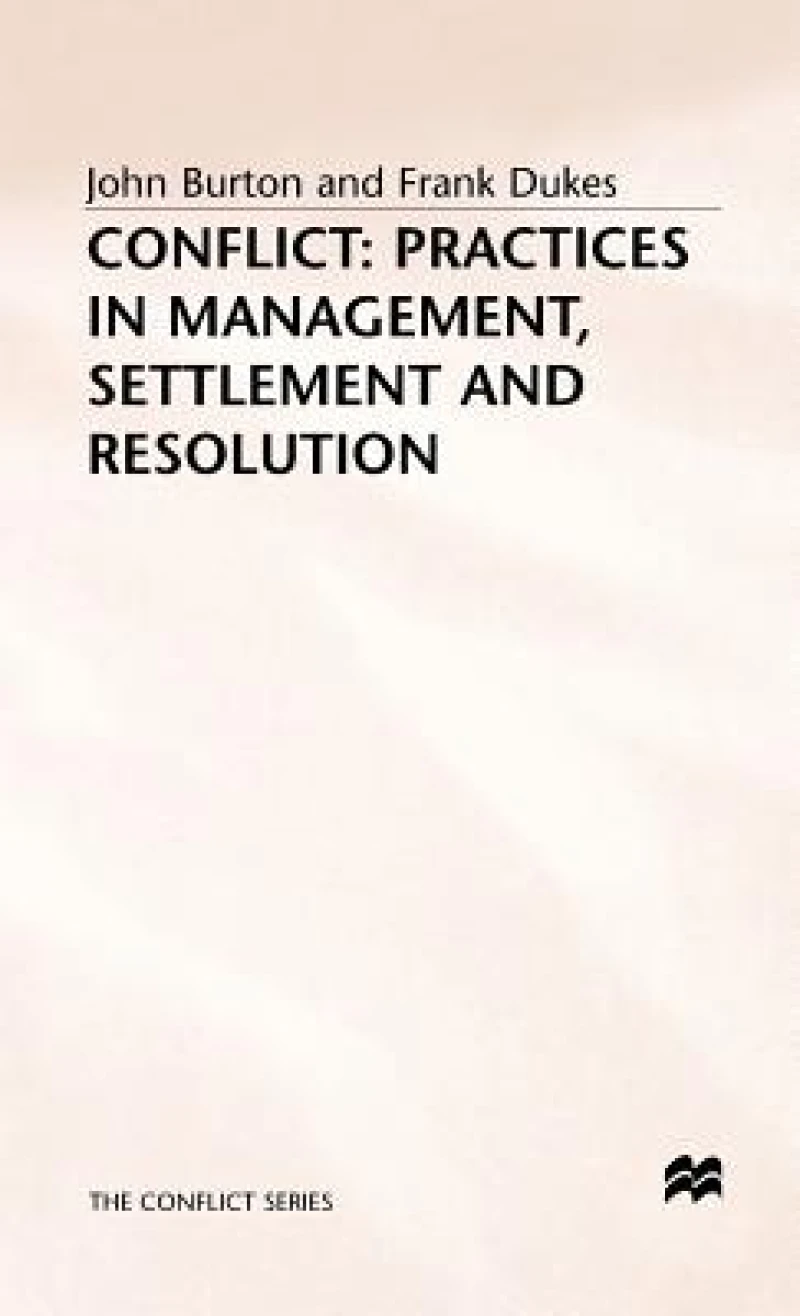 Conflict - Practices in Management Settlement and Resolution