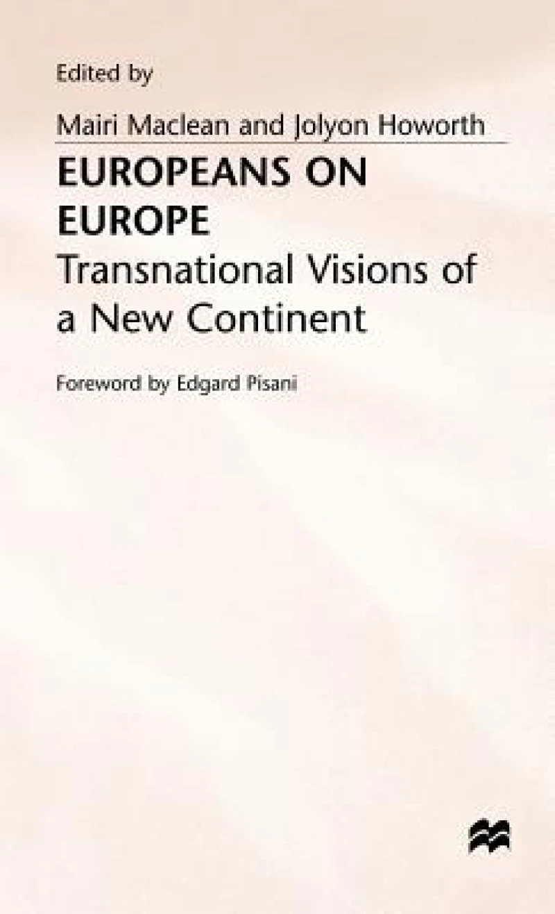Europeans on Europe - Transnational Visions of a New Continent