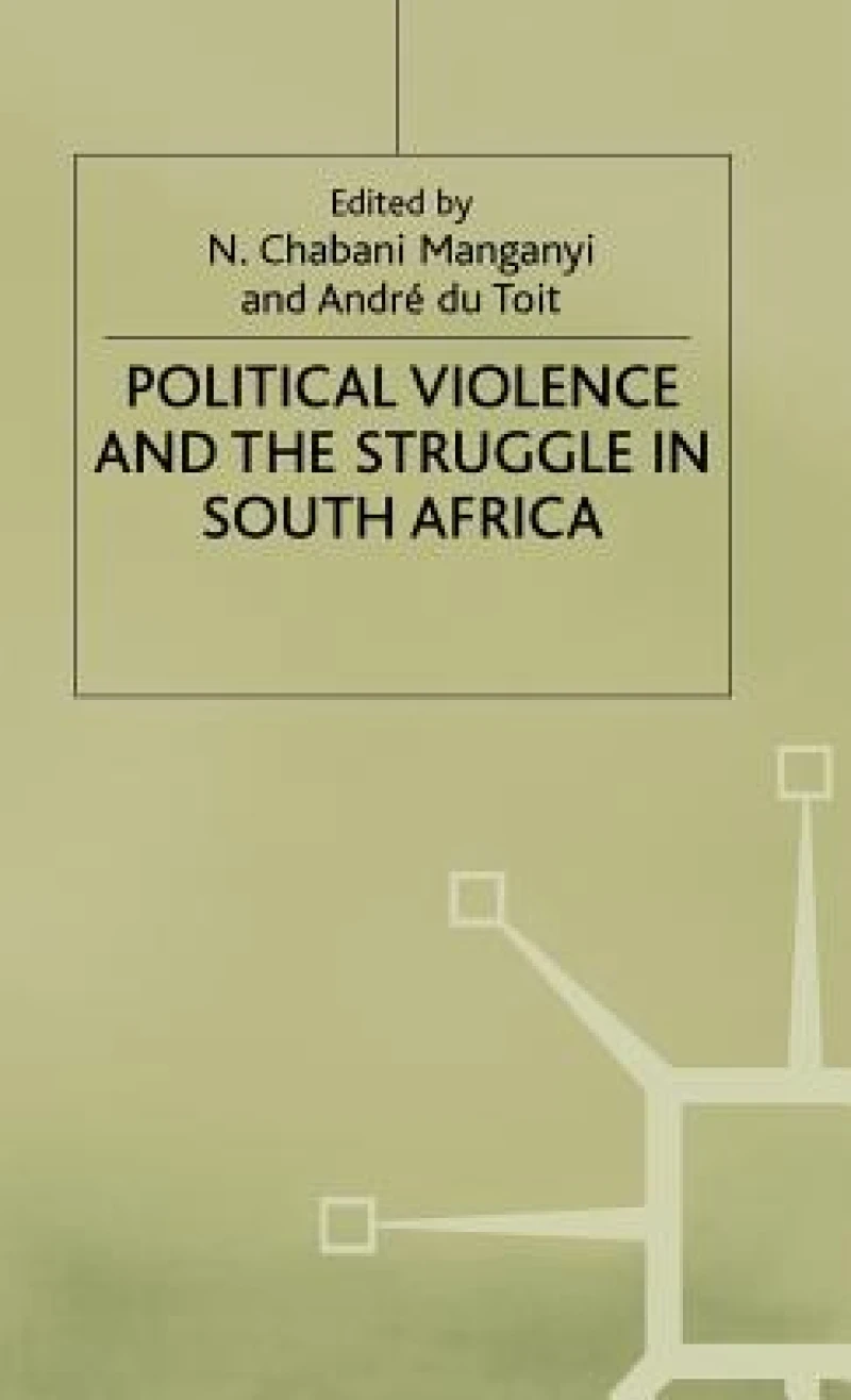 Political Violence+the Struggle in Sa
