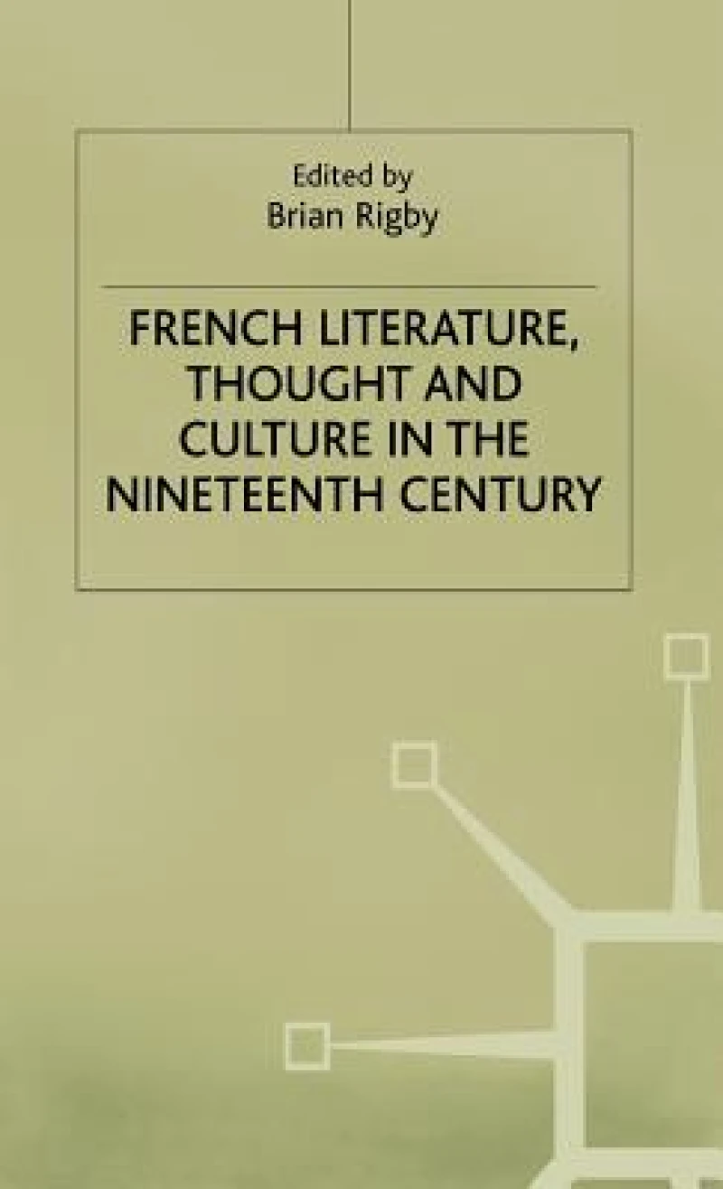 French Literature Thought + Culture in the 19 C