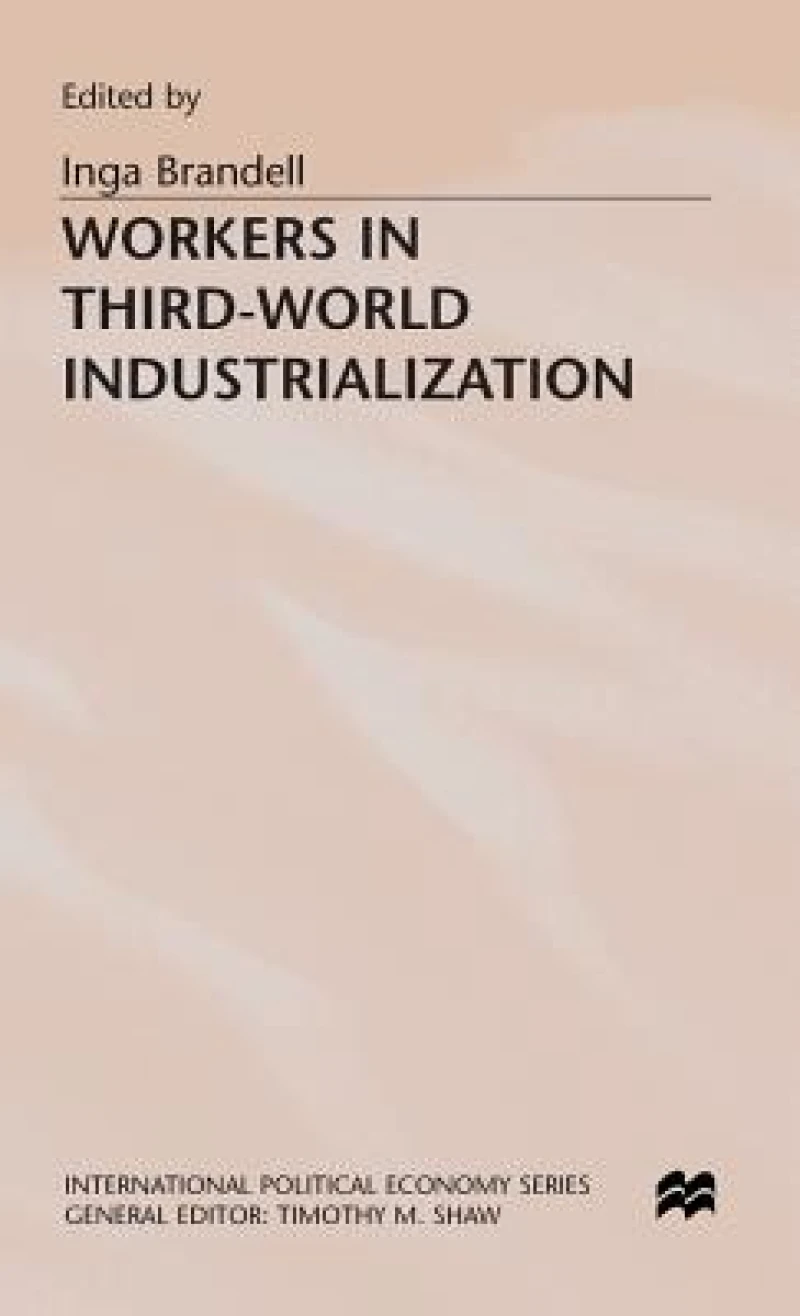 Workers in Third World Industrialization