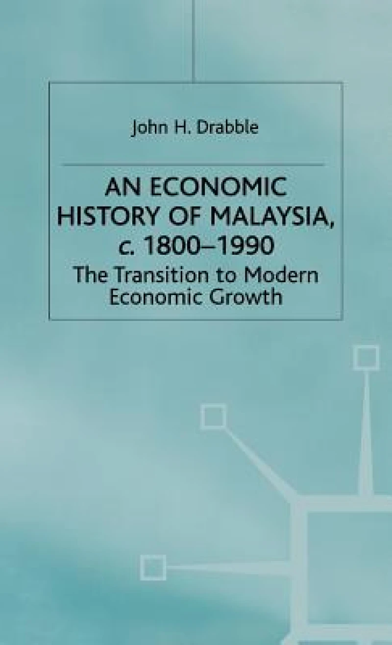 Economic History of Malaysia 1800-1990