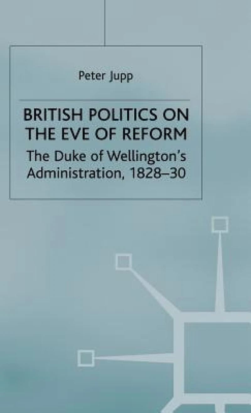 British Politics on the Eve of Reform