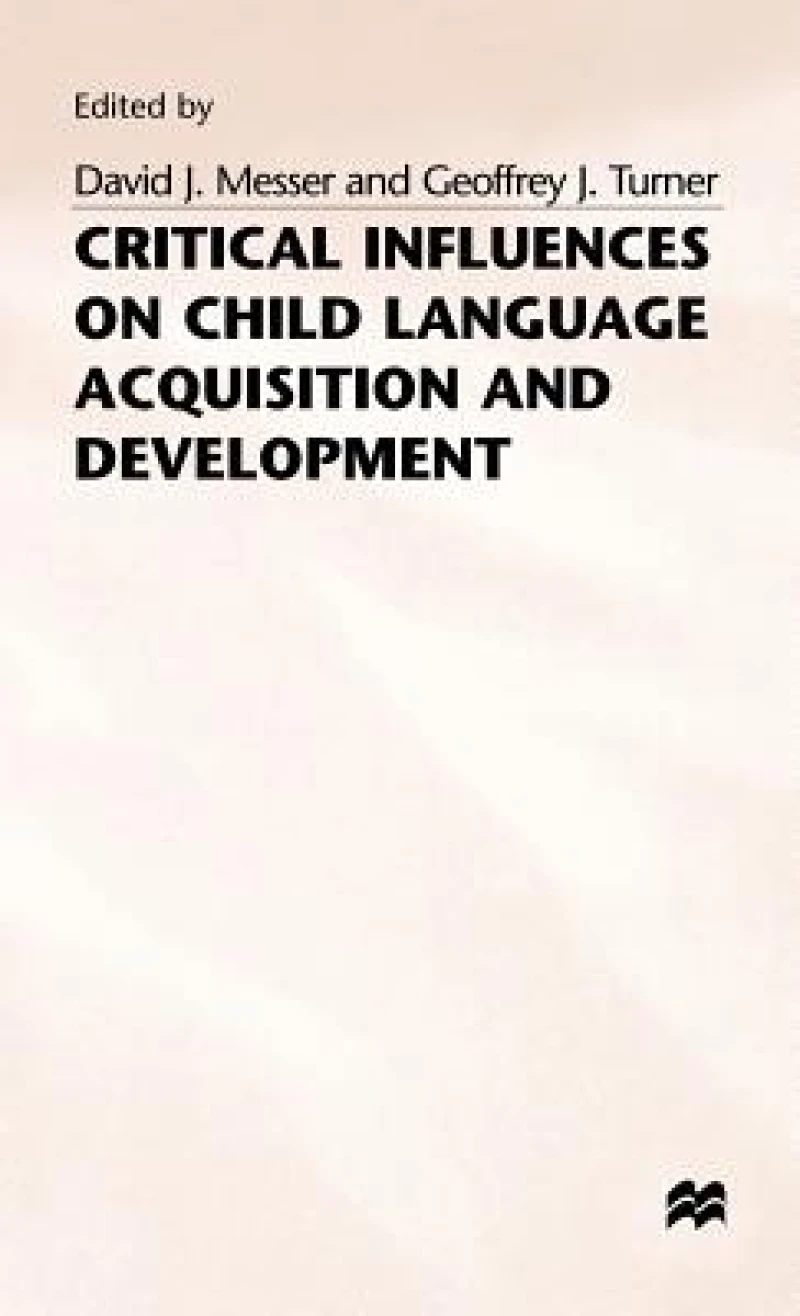 Critical Influences on Child Language Acquisition