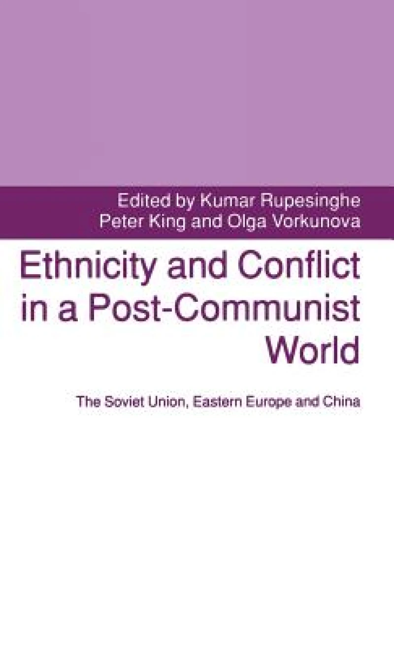 Ethnicity and Conflict in a Post-Communist World