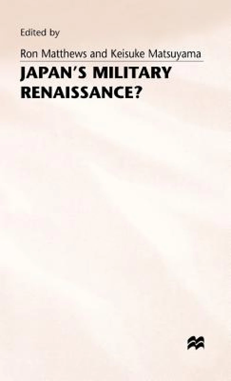 Japans Military Renaissance