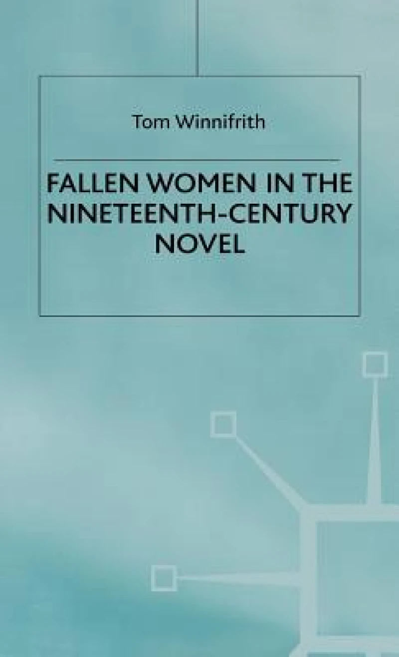 Fallen Women in 19th Century Novel