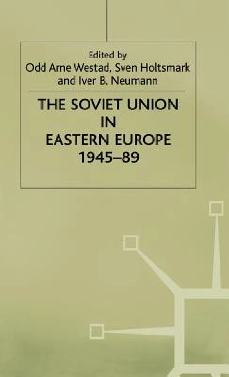 Soviet Union in Eastern Europe 1945-89