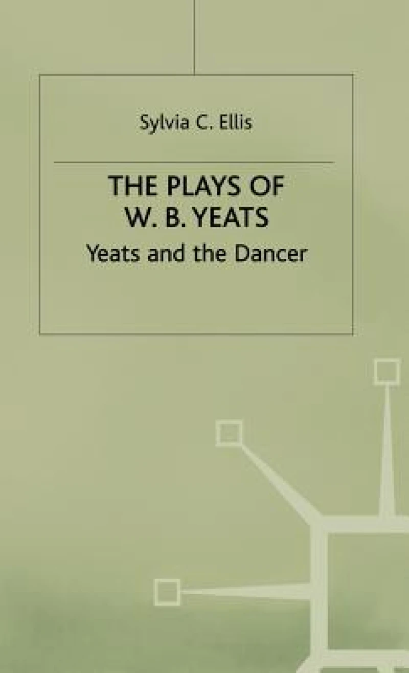 Plays of W B Yeats