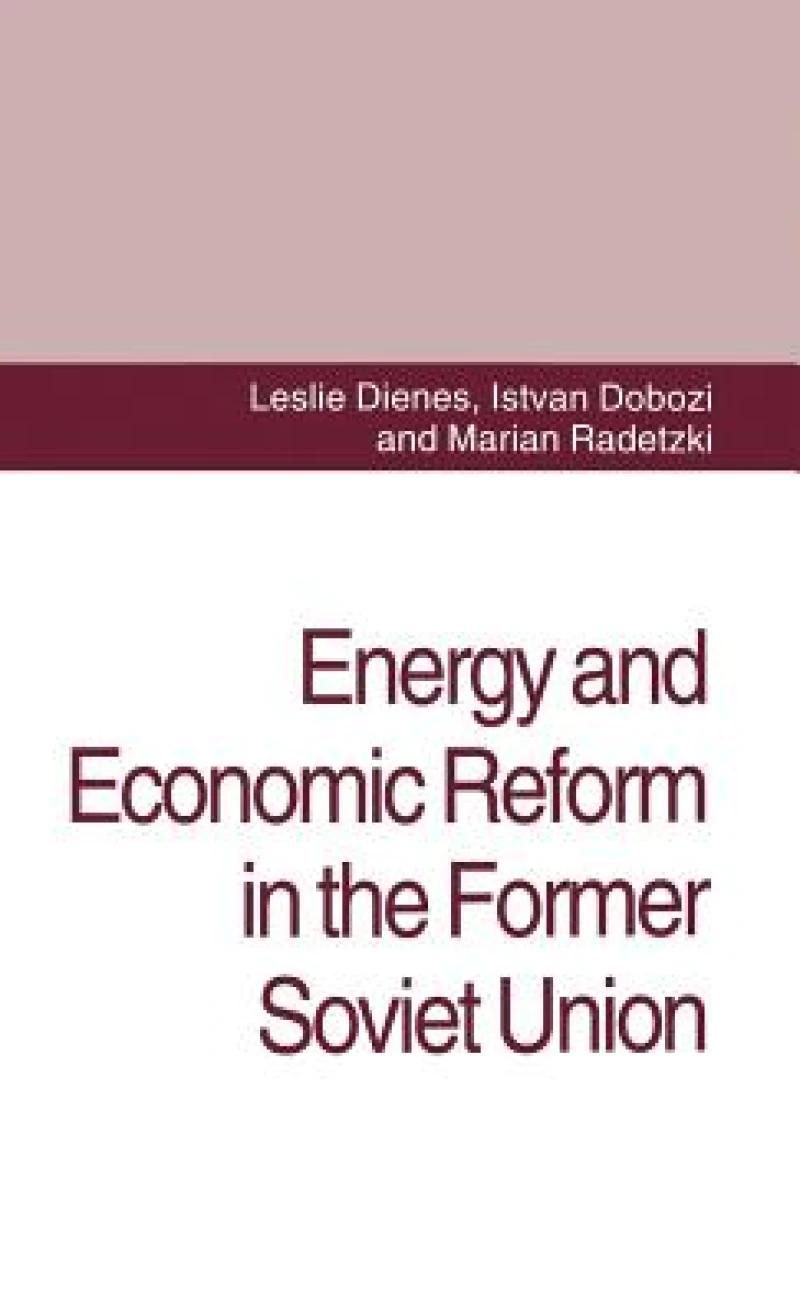 Energy and Economic Reform in the Former Soviet Union