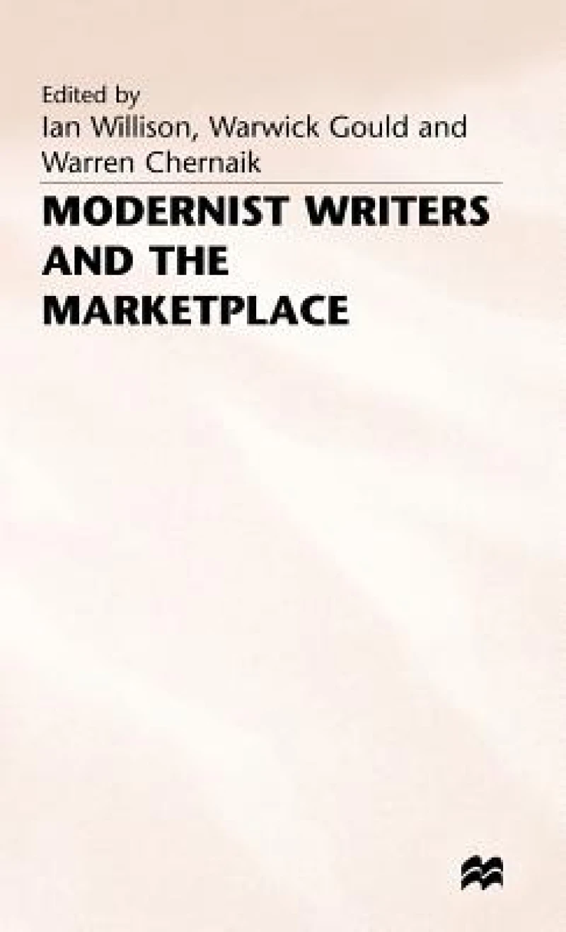 Modernist Writers+the Marketplace