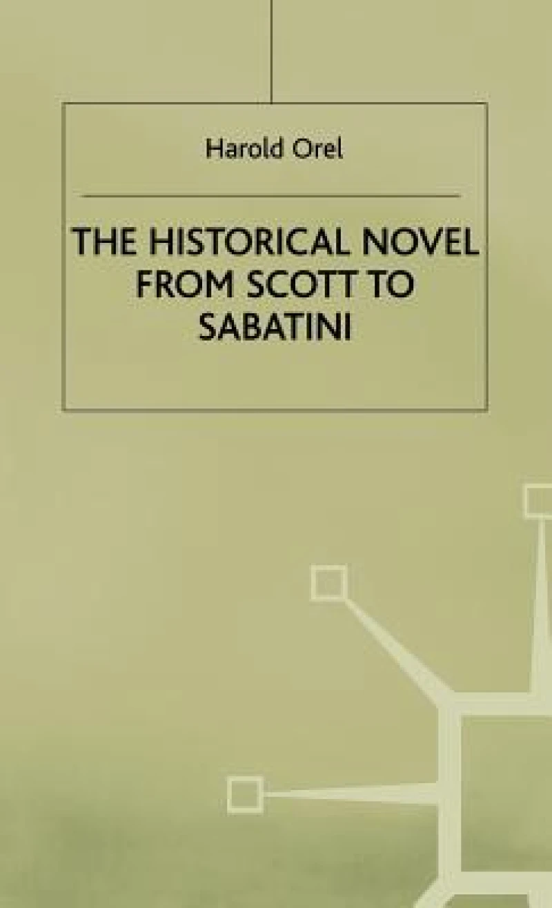Historical Novel from Scott to Sabatini