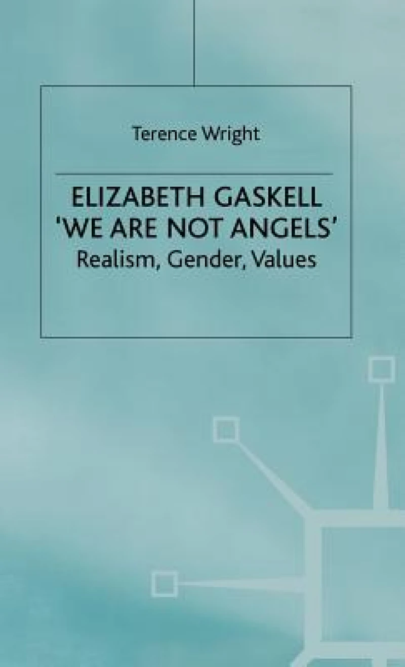 Elizabeth Gaskell We Are Not Angels