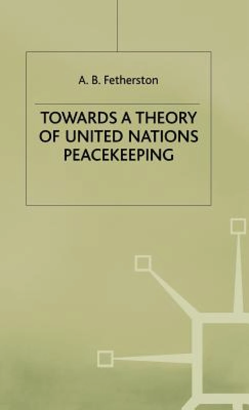 Towards a Theory of United Nations Peacekeeping