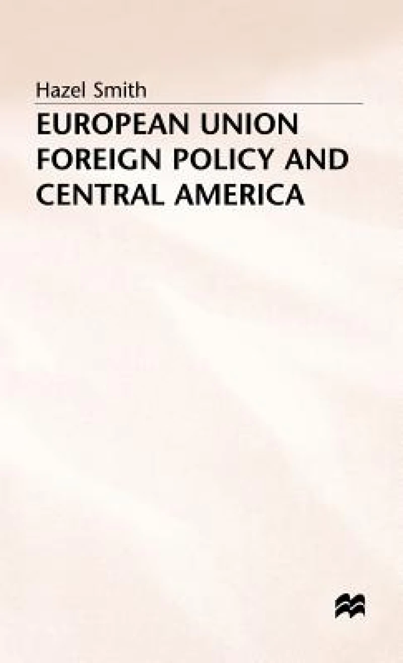 European Union Foreign Policy + Central America