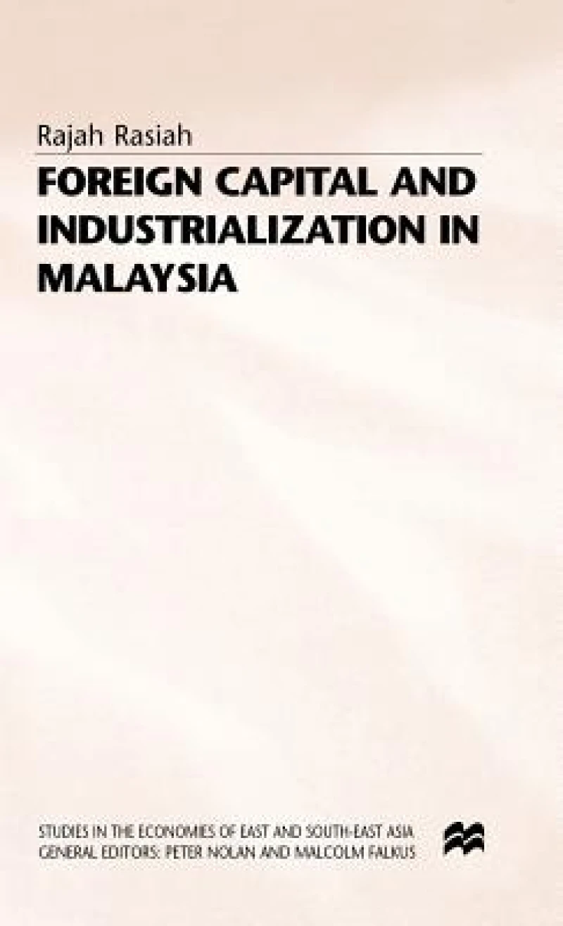 Foreign Capital and Industrialisation in Malaysia