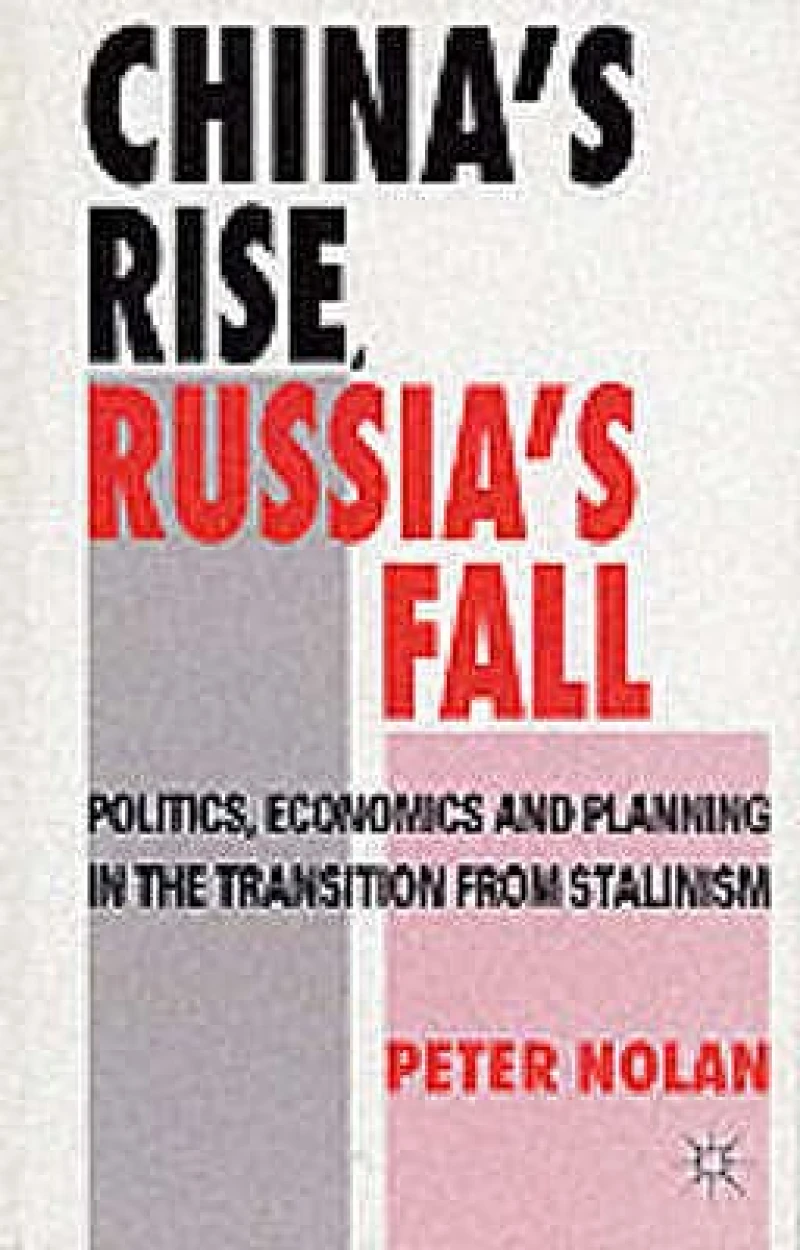 China''s Rise, Russia''s Fall
