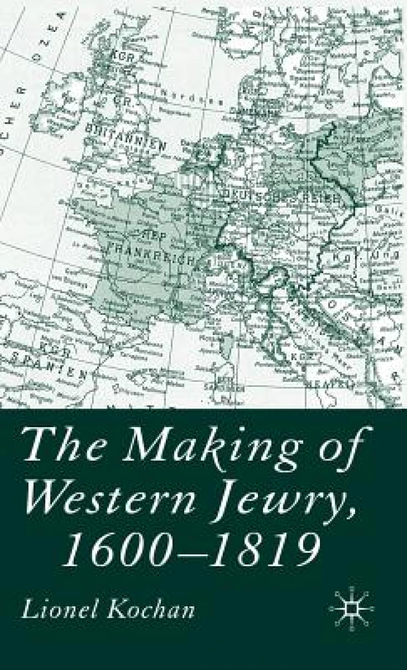 The Making of Western Jewry, 1600-1819