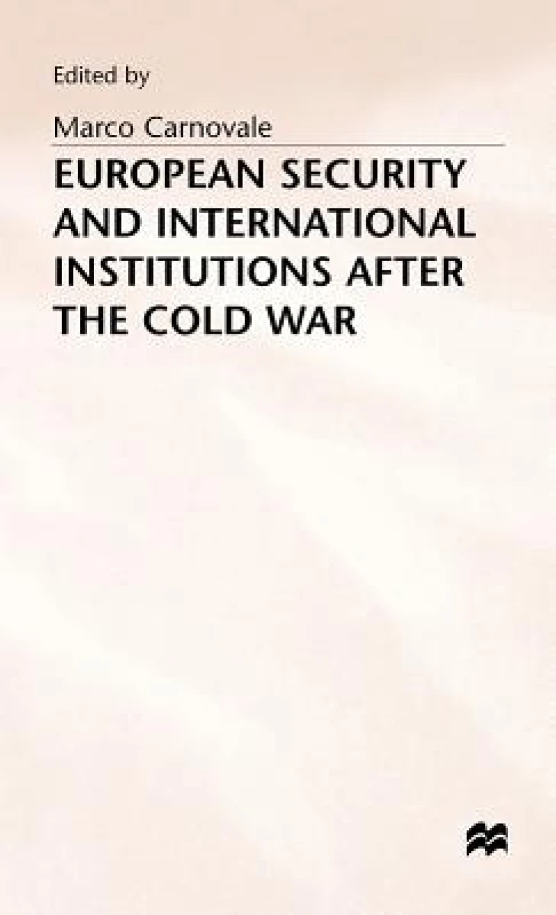 European Security + International Institutions After the Cold War