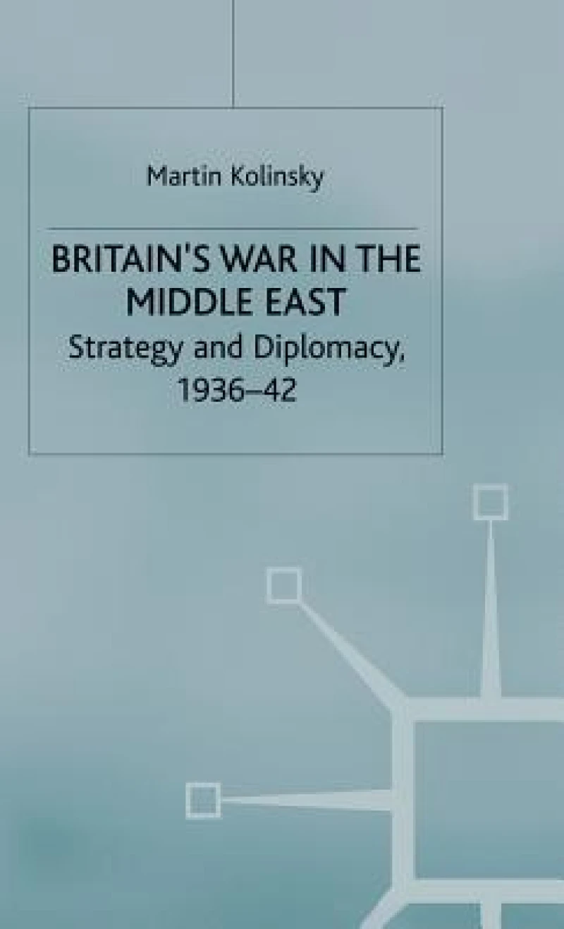 Britain''s War in the Middle East