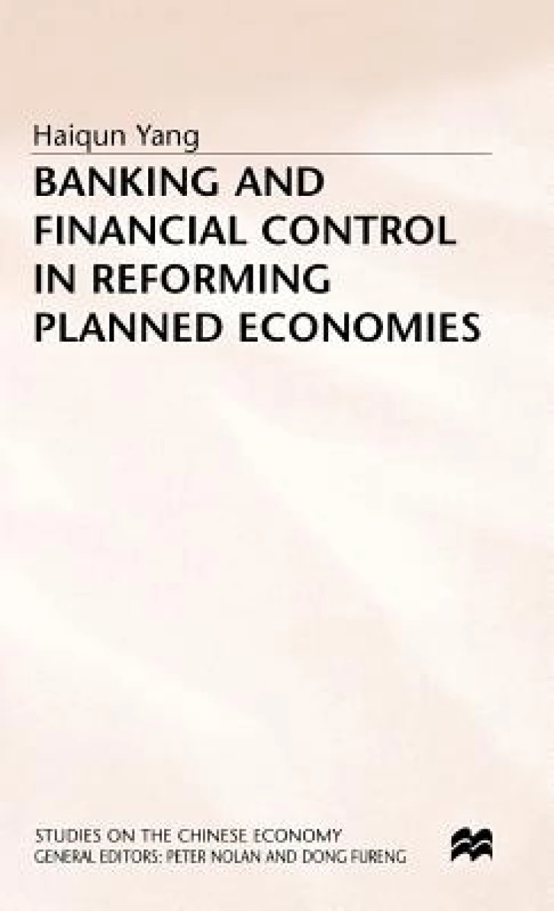 Banking + Financial Control in Reforming Planned Econimies
