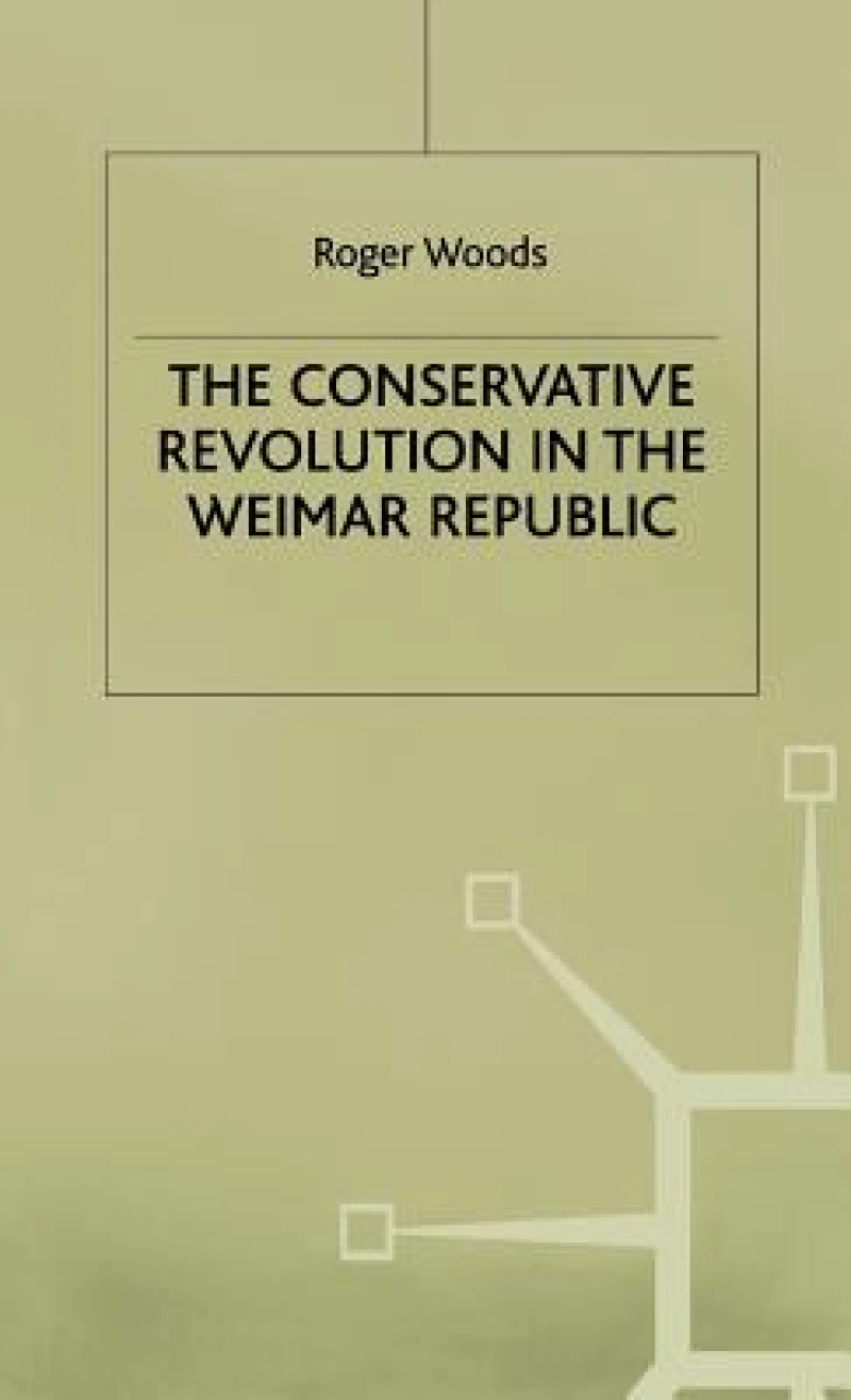 Conservative Revolution In The Wiemar Republic