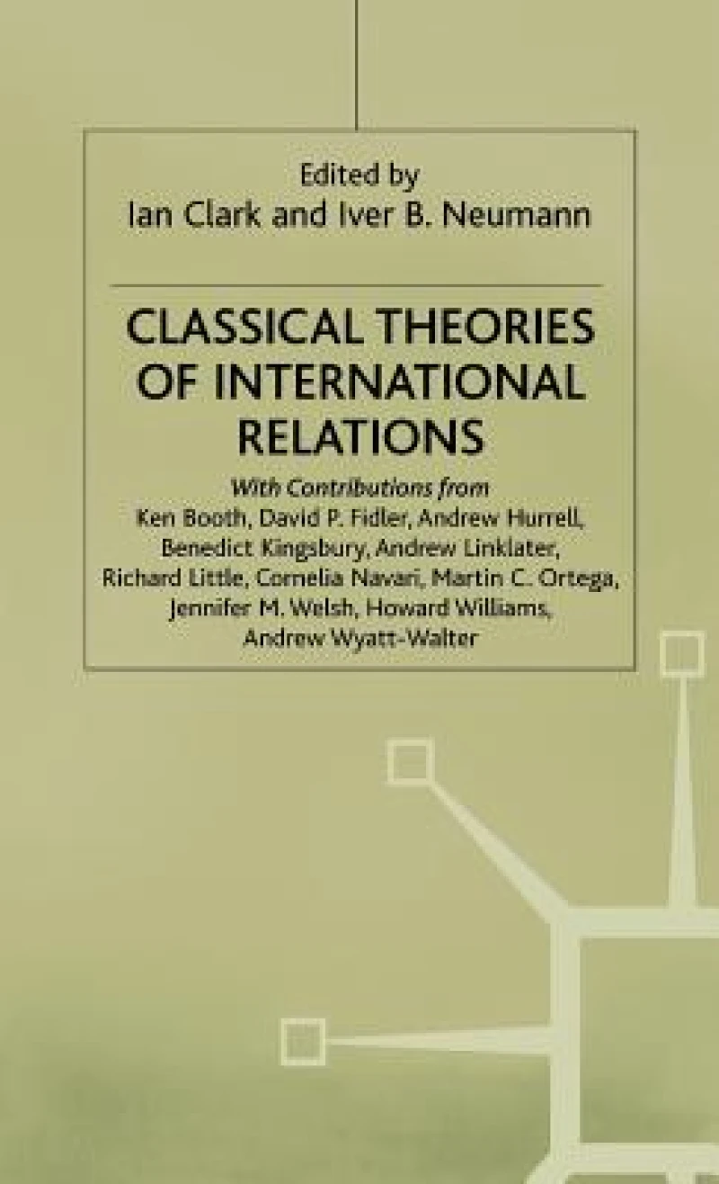 Classical Theories Of International Relations