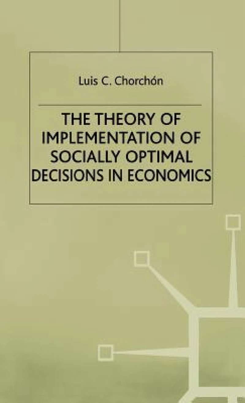 Theory of Implementation of Socially Optimal Decisions in Economics