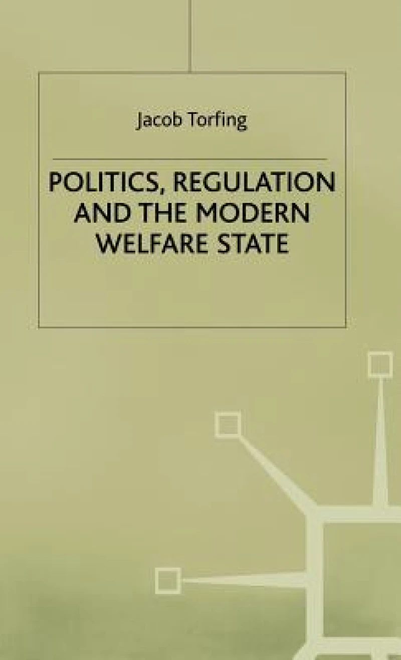 Politics Regulation And The Modern Welfare State