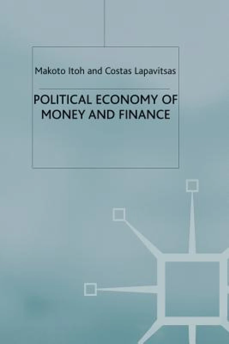 Political Economy of Money and Finance