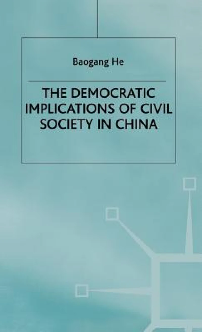The Democratic Implications of Civil Society in China
